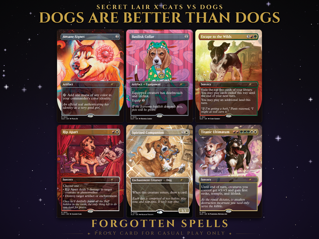 Secret Lair x Cats vs Dogs Dogs Are Better Than Cats MTG proxy set of six borderless dog art cards: Arcane Signet, Basilisk Collar, Escape to the Wilds, Rip Apart, Spirited Companion and Titanic Ultimatum